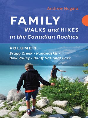 cover image of Family Walks and Hikes in the Canadian Rockies--Volume 1